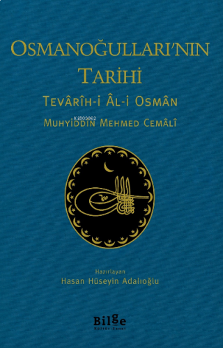 Osmanoğulları'nın Tarihi ;Tevârîh-i Âl-i Osmân