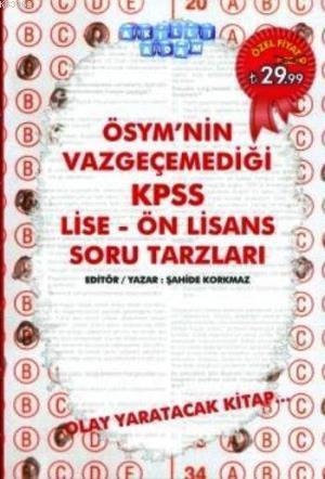 ÖSYM'nin Vazgeçemediği KPSS Lise Ön Lisans Soru Tarzları