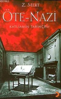 Öte-nazi; Katliamın Tarihçesi