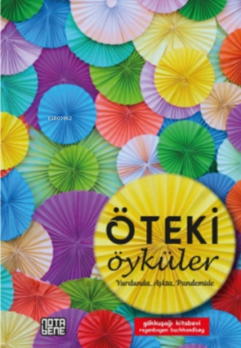 Öteki Öyküler – Yurdunda, Aşkta, Pandemide