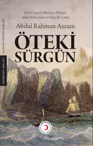 Öteki Sürgün; Fernão Lopes’in Büyüleyici Hikâyesi, Santa Helena Adası ve Kayıp Bir Cennet