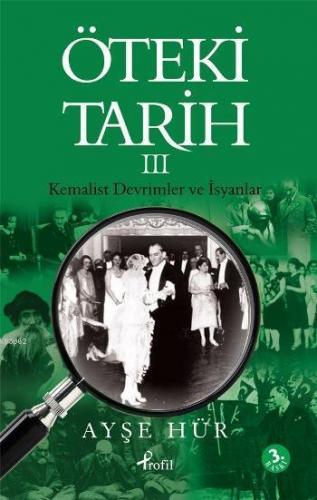 Öteki Tarih 3; Kemalist Devrimler ve İsyanlar