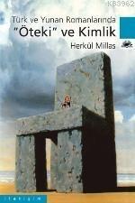 Öteki ve Kimlik: Türk ve Yunan Romanlarında