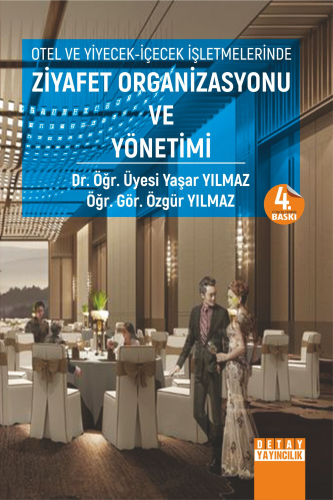 Otel Ve Yiyecek İçecek İşletmelerinde Ziyafet Organizasyonu Ve Yönetimi