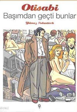 Otisabi 3; Başımdan Geçti Bunlar