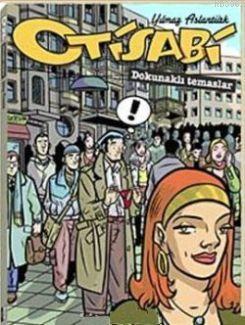 Otisabi; Dokunaklı Temaslar