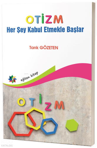 Otizm ''Her Şey Kabul Etmekle Başlar''