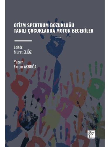 Otizm Spektrum Bozukluğu Tanili Çocuklarda Motor Beceriler