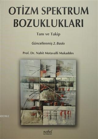 Otizm Spektrum Bozuklukları; Tanı ve Takip