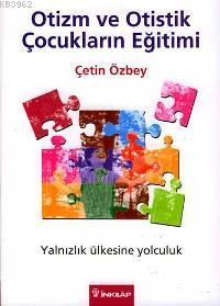 Otizm ve Otistik Çocukların Eğitimi