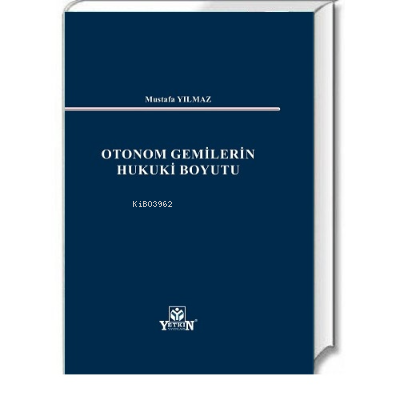 Otonom Gemilerin Hukuki Boyutu