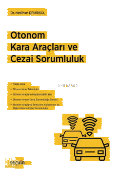 Otonom Kara Araçları ve Cezai Sorumluluk