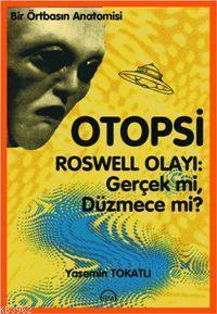 Otopsi; Roswell Olayı: Gerçek mi Düzmece mi?