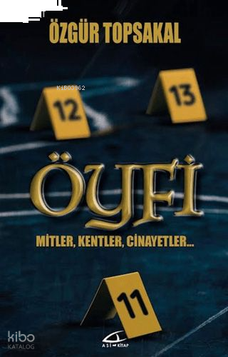 Öyfi - Mitler, Kentler, Cinayetler