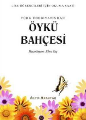 Öykü Bahçesi; Lise Öğrencileri İçin Okuma Saati - Türk Edebiyatından