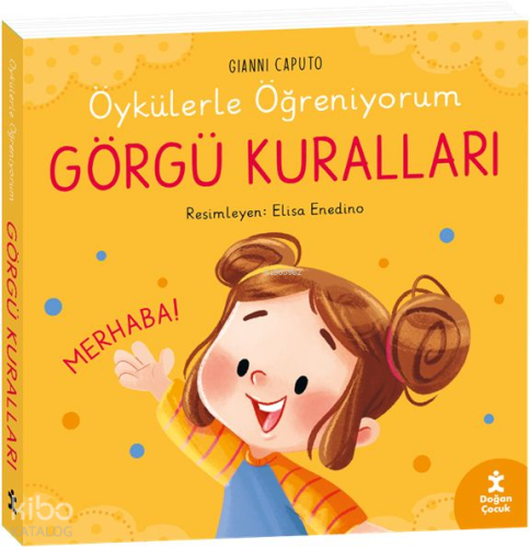 Öykülerle Öğreniyorum - Görgü Kuralları (Ciltli)