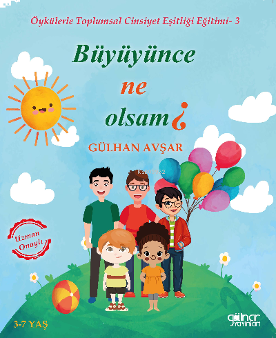 Öykülerle Toplumsal Cinsiyet Eşitliği Eğitimi-2  - Büyüyünce Ne Olsam?