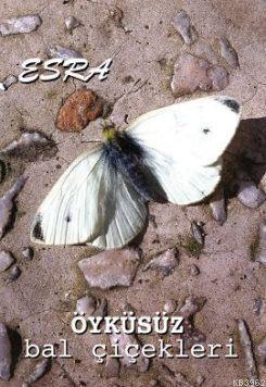 Öyküsüz Bal Çiçekleri