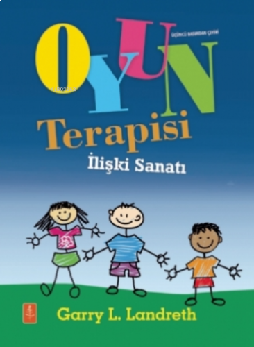 Oyun Terapisi - İlişki Sanatı - Play Therapy