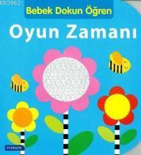Oyun Zamanı; Bebek Dokun Öğren Serisi
