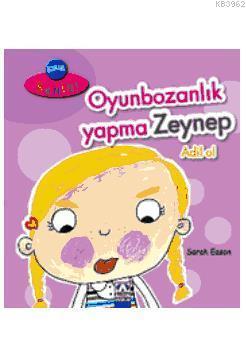 Oyunbozanlık Yapma Zeynep, Adil Ol