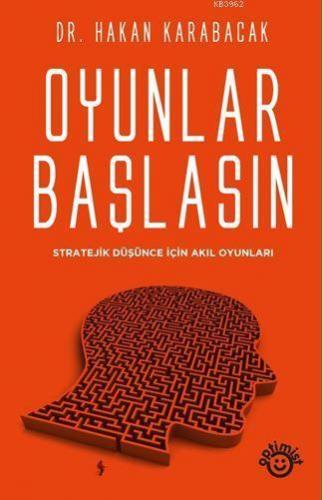 Oyunlar Başlasın; Stratejik Düşünce İçin Akıl Oyunları