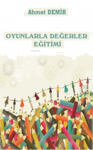 Oyunlarla Değerler Eğitimi
