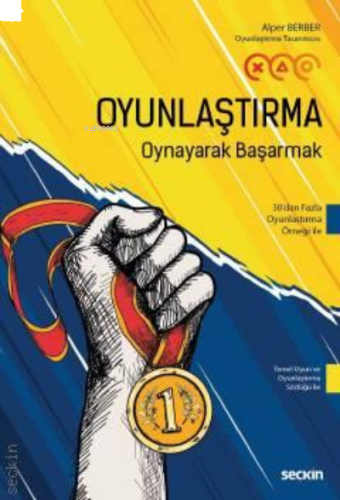 Oyunlaştırma – Oynayarak Başarmak;Temel Oyun ve Oyunlaştırma Sözlüğü ile