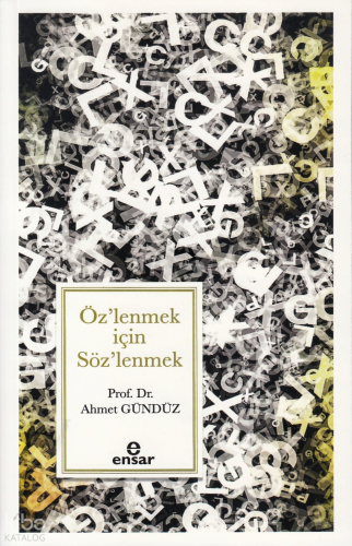 Öz’lenmek için Söz’lenmek