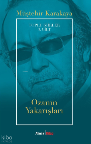 Ozanın Yakarışları;Toplu Şiirler 3. Cilt