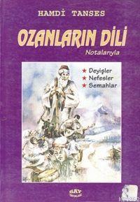 Ozanların Dili; Notalarıyla; Deyişler - Nefesler - Semahlar