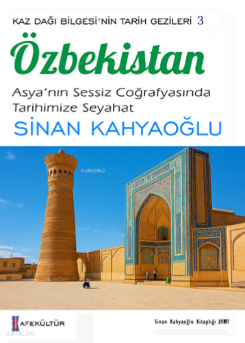 Özbekistan: Kaz Dağı Bilgesi'nin Tarih Gezileri 3