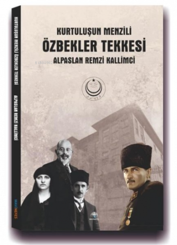 Özbekler Tekkesi - Kurtuluşun Menzili