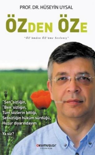 Özden Öze; Öz'ümden Öz'üme Sesleniş