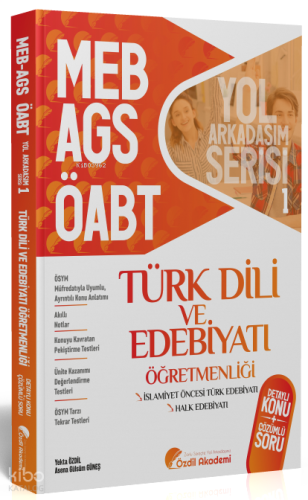 Özdil Akademi ÖABT MEB-AGS Türk Dili ve Edebiyatı 1. Kitap Halk Edebiyatı Konu Anlatımlı Soru Bankası Özdil Akademi Yayınları