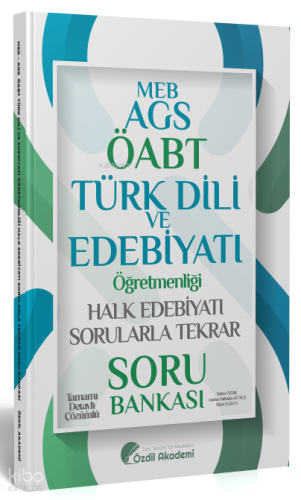Özdil Akademi ÖABT MEB-AGS Türk Dili ve Edebiyatı Halk Edebiyatı Sorularla Tekrar Soru Bankası Çözümlü