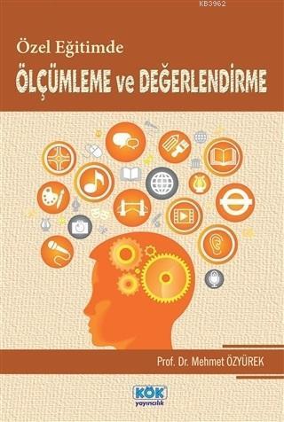 Özel Egitimde Ölçümleme ve Değerlendirme