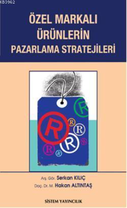 Özel Markalı Ürünlerin Pazarlama Stratejileri