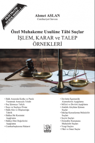 Özel Muhakemeye Tabi Suçlar İşlem, Karar Ve Talep Örnekleri