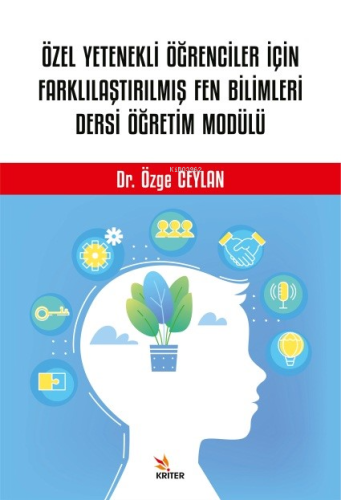 Özel Yetenekli Öğrenciler İçin Farklılaştırılmış Fen Bilimleri Dersi Öğretim Modülü