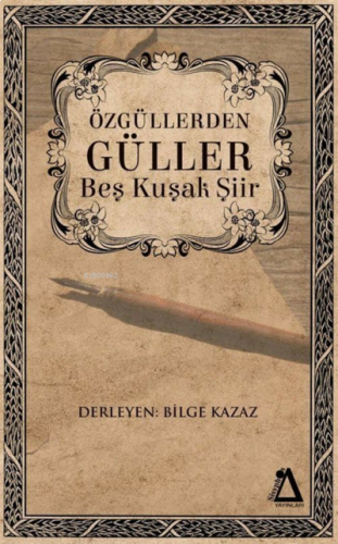 Özgüllerden Güller Beş Kuşak Şiir