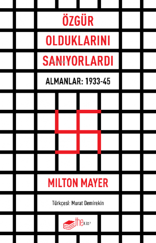 Özgür Olduklarını Sanıyorlardı;Almanlar: 1933-45