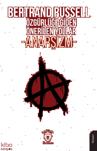 Özgürlüğe Giden Önerilen Yollar ;Anarşizm