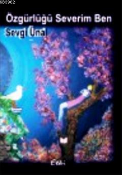 Özgürlüğü Severim Ben