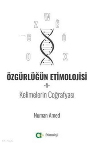  Özgürlüğün Etimolojisi-1 - Kelimelerin Coğrafyası