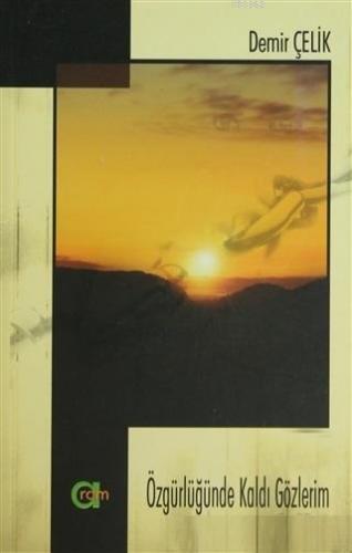 Özgürlüğünde Kaldı Gözlerim (2 Cilt Takım)