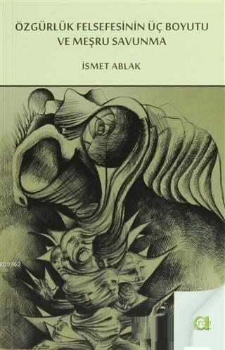 Özgürlük Felsefesinin Üç Boyutu ve Meşru Savunma