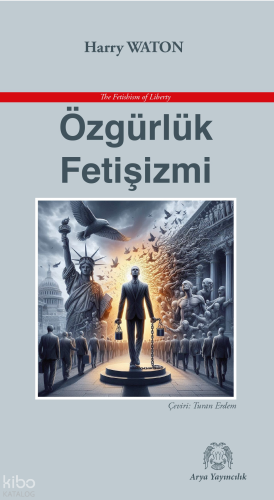 Özgürlük Fetişizmi