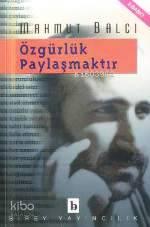 Özgürlük Paylaşmaktır