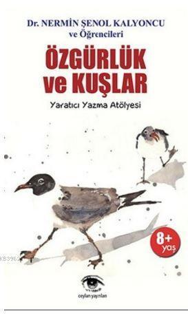 Özgürlük ve Kuşlar; Yaratıcı Yazma Atölyesi